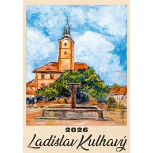 Kalendář 2026 Ladislav Kulhavý, 31,5 x 45 cm